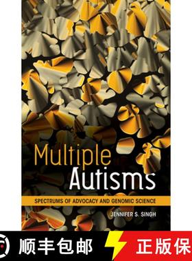 【3-4周达】Multiple Autisms: Spectrums of Advocacy and Genomic Science [9780816698318]