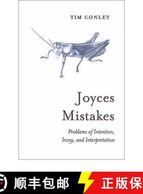 【3-4周达】Joyces Mistakes : Problems of Intention, Irony, and Interpretation [9780802087553]