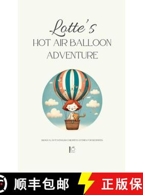 预订 Lotte's Hot Air Balloon Adventure: Bilingual Dutch-English Children's Stories for Beginners [9798230611790]