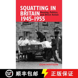 【3-4周达】Squatting in Britain 1945-1955: Housing, Politics, and Direct Action [9780850367287]