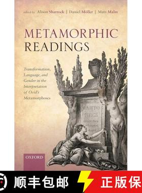 【3-4周达】Metamorphic Readings: Transformation, Language, and Gender in the Interpretation of Ovid's... [9780198864066]