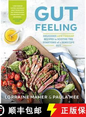 【3-4周达】Gut Feeling: Delicious low FODMAP recipes to soothe the symptoms of a sensitive gut [9780717172610]