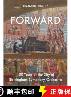 【3-4周达】Forward: 100 Years of the City of Birmingham Symphony Orchestra Volume 1 [9781783964536]