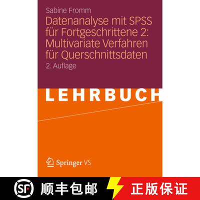 【3-4周达】Datenanalyse mit SPSS für Fortgeschrittene 2: Multivariate Verfahren für Querschnittsdat... [9783531187938]