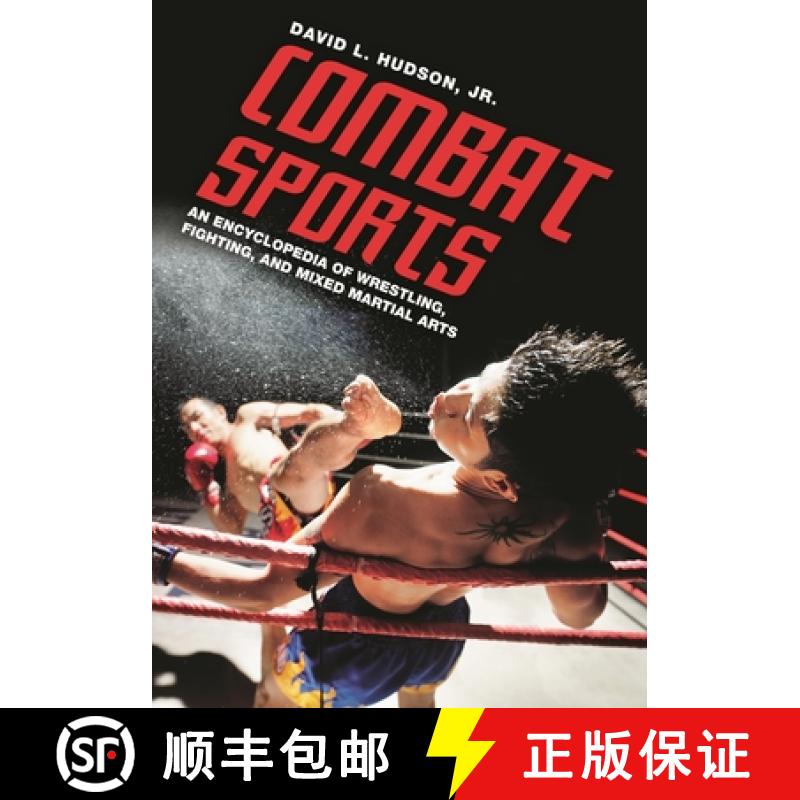 【3-4周达】Combat Sports: An Encyclopedia of Wrestling, Fighting, and Mixed Martial Arts [9780313343834]