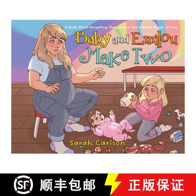 【3-4周达】Baby and Emilou Make Two: A Book About Accepting Change and the Infinite Power of Love [9780228889861]