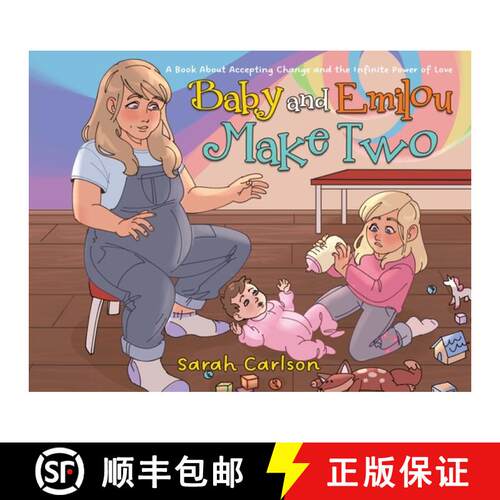 【3-4周达】Baby and Emilou Make Two: A Book About Accepting Change and the Infinite Power of Love [9780228889861]