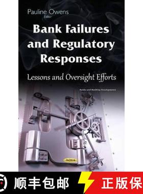 【3-4周达】Bank Failures and Regulatory Responses: Lessons and Oversight Efforts [9781634842341]