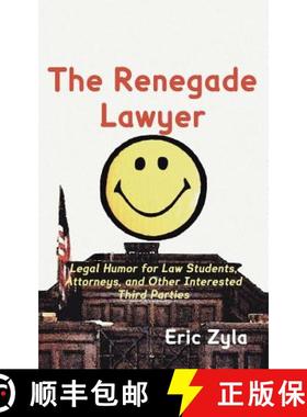 【3-4周达】The Renegade Lawyer: Legal Humor for Law Students, Attorneys, and Other Interested Third P... [9781934086117]
