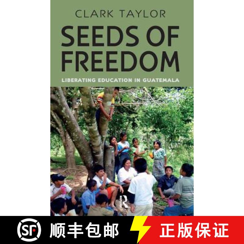 【3-4周达】Seeds of Freedom : Liberating Education in Guatemala [9781612052489]