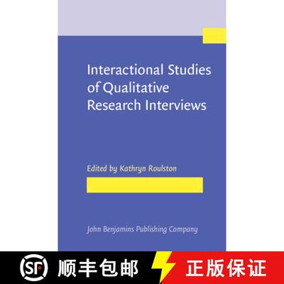 【3-4周达】Interactional Studies of Qualitative Research Interviews [9789027202222]