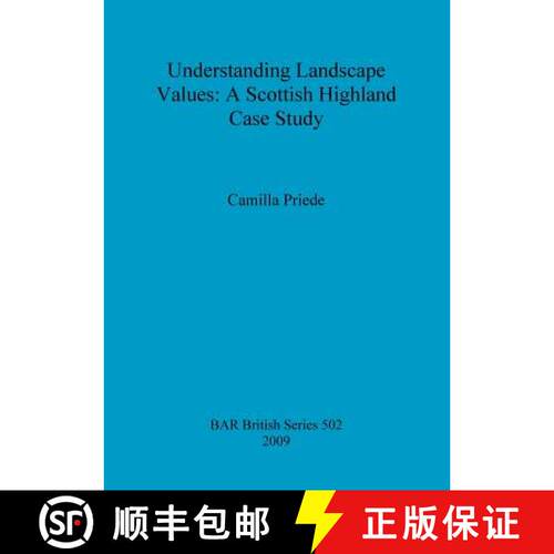 【3-4周达】Understanding Landscape Values: A Scottish Highland Case Study [9781407306285]