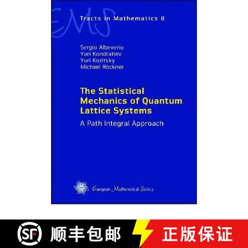 预订 精装 Statistical Mechanics of Quantum Lattice Systems: A Path Integral Approach (EMS Tracts in M... [9783037190708]