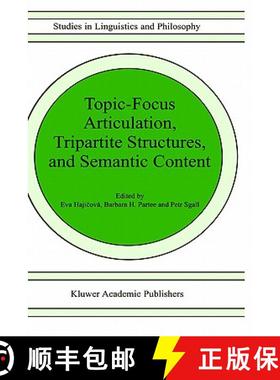 【3-4周达】Topic-Focus Articulation, Tripartite Structures, and Semantic Content [9780792352891]