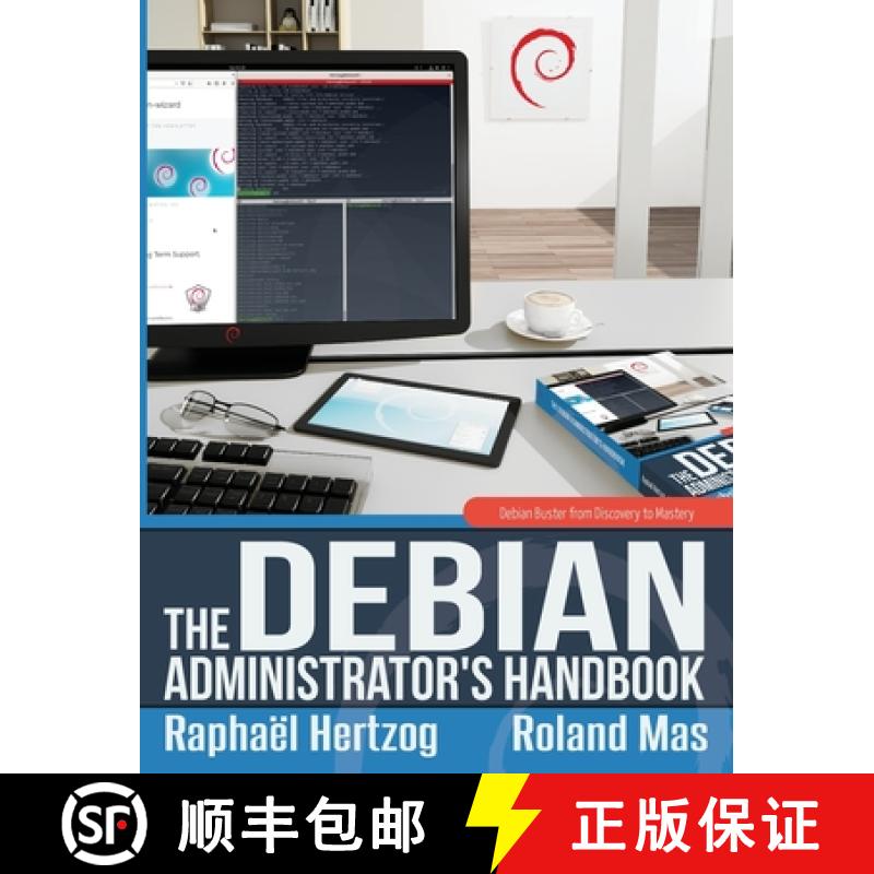 【3-4周达】The Debian Administrator's Handbook, Debian Buster from Discovery to Mastery [9791091414197]