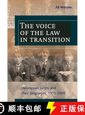 预订 The Voice of the Law in Transition: Indonesian Jurists and Their Languages, 1915-2000 [9789067182713]