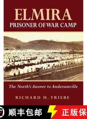 【3-4周达】Elmira Prisoner of War Camp: The North's Answer to Andersonville [9780979896569]