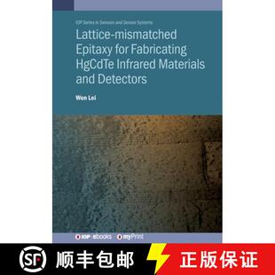 【3-4周达】Lattice-mismatched Epitaxy for Fabricating HgCdTe Infrared Materials and Detectors : HgCdT... [9780750334440]