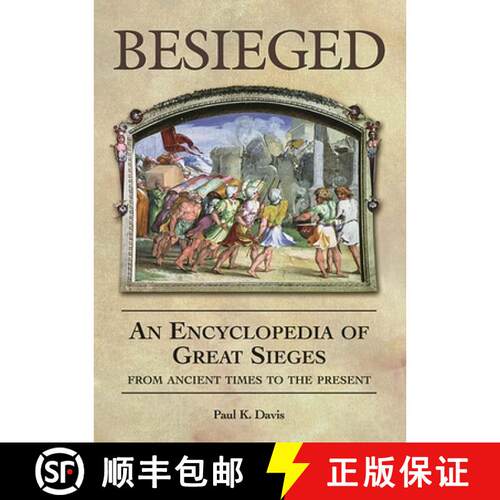 【3-4周达】精装 Besieged: An Encyclopedia of Great Sieges from Ancient Times to the Present [9781576071953]