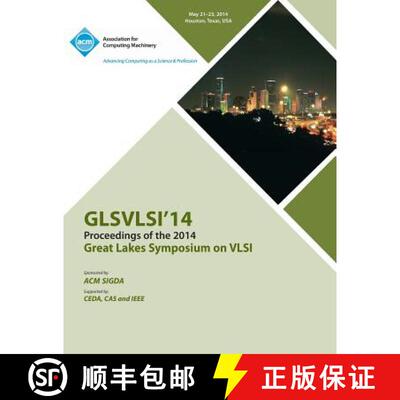【3-4周达】Glsvlsi 14 2014 Great Lakes Symposium on VLSI [9781450330794]