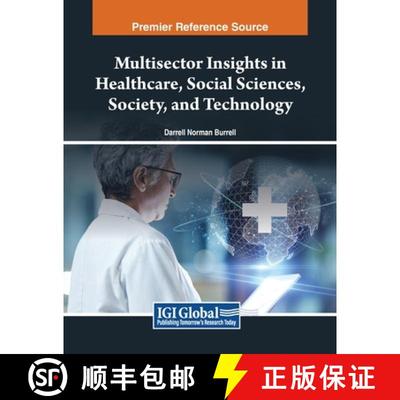 【3-4周达】Multisector Insights in Healthcare, Social Sciences, Society, and Technology [9798369347171]