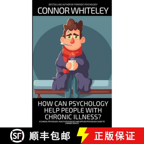 【3-4周达】How Can Psychology Help People With Chronic Illness?: A Clinical Psychology, Health Psycho... [9781918599626]