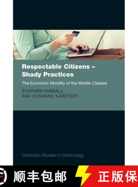 【3-4周达】Respectable Citizens - Shady Practices: The Economic Morality of the Middle Classes [9780199595037]