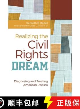 【3-4周达】Realizing the Civil Rights Dream: Diagnosing and Treating American Racism [9781440853753]