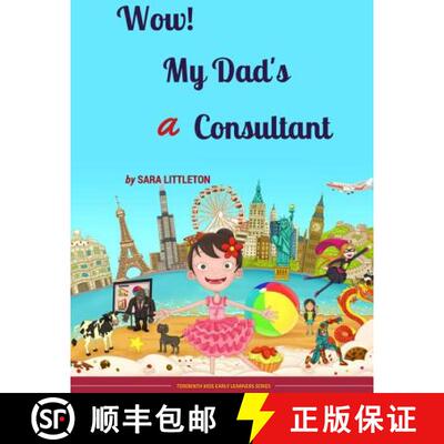 【3-4周达】Wow! My Dad's A Consultant: For Girls [9780993426537]