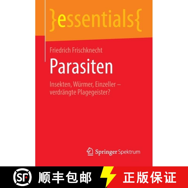 【3-4周达】Parasiten : Insekten, Würmer, Einzeller - verdrängte Plagegeister? [9783658298753]
