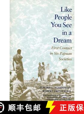 【3-4周达】Like People You See in a Dream: First Contact in Six Papuan Societies [9780804718998]