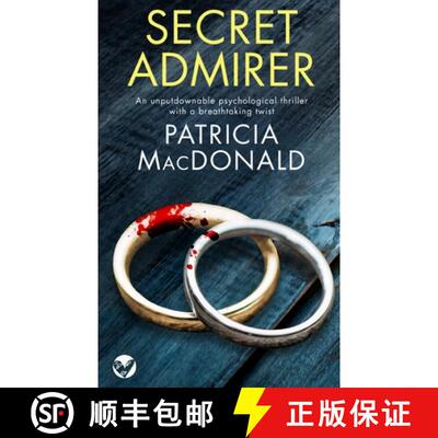 【3-4周达】SECRET ADMIRER an unputdownable psychological thriller with a breathtaking twist [9781804052761]