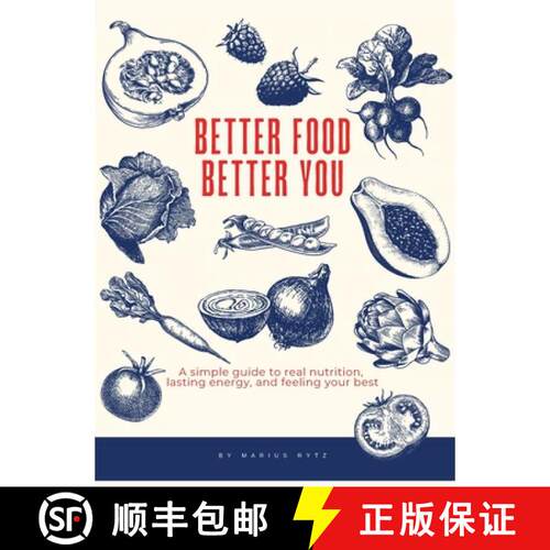 【3-4周达】精装 Better Food, Better You: A simple guide to real nutrition, lasting energy, and feelin... [9783952648131]