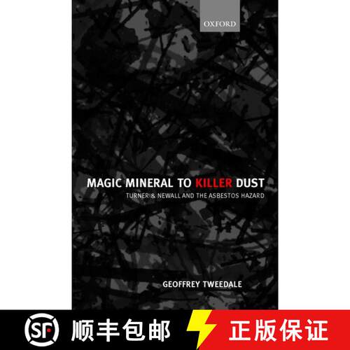 【3-4周达】Magic Mineral to Killer Dust ' Turner & Newall and the Asbestos Hazard [9780199243990]