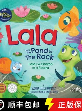 【3-4周达】Lala and the Pond by The Rock: Lala y el Charco de la Piedra [9781951484491]