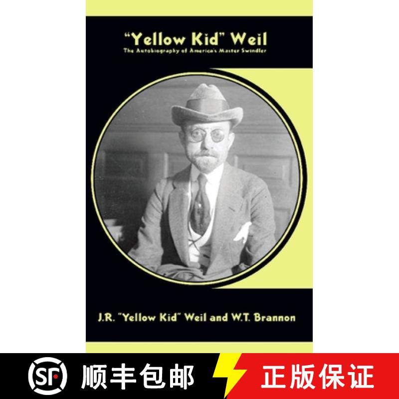 【3-4周达】yellow Kid Weil: The Autobiography of America's Master Swindler [9781849350211]