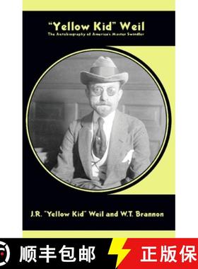 预订 yellow Kid Weil: The Autobiography of America's Master Swindler [9781849350211]
