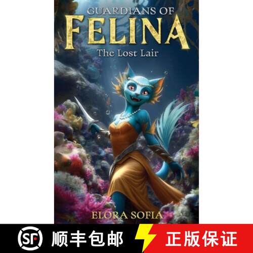 【3-4周达】Guardians of Felina: The Lost Lair [9781735495873]
