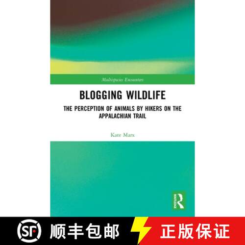 【3-4周达】Blogging Wildlife: The Perception of Animals by Hikers on the Appalachian Trail [9780367695392]