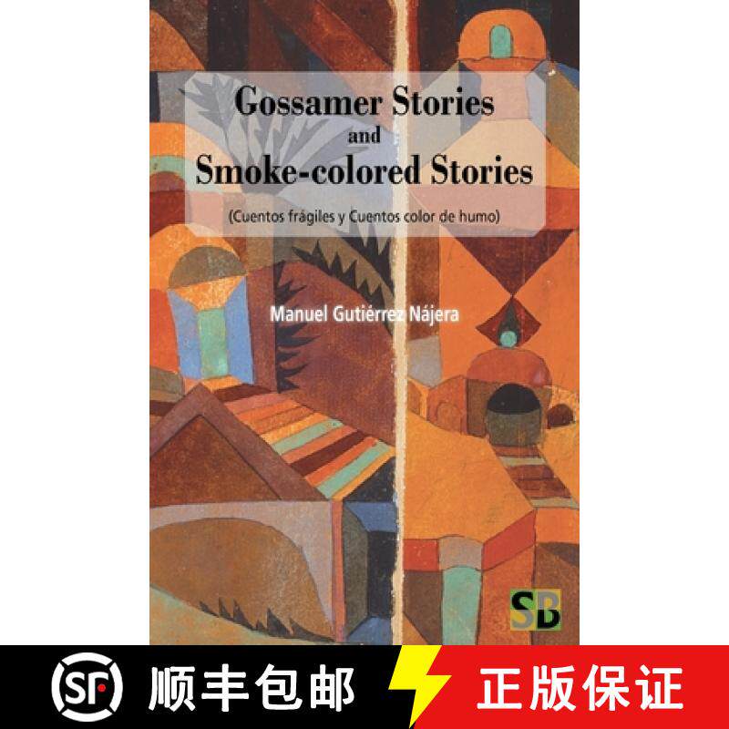 预订 Gossamer Stories and Smoke-colored Stories: (Cuantos frágiles y Cuentos color de humo) [9781989586082]