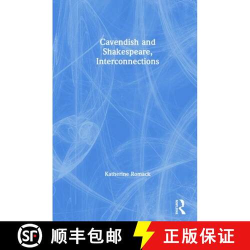 【3-4周达】精装 Cavendish and Shakespeare, Interconnections [9780754654537]