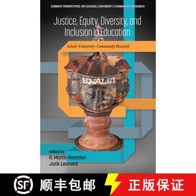 【3-4周达】Justice, Equity, Diversity, and Inclusion in Education: School-University-Community Research [9798887307244]