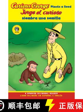 预订 Curious George Plants a Seed/Jorge El Curioso Siembra Una Semilla: Bilingual English-Spanish [9780618896882]