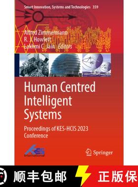 【3-4周达】Human Centred Intelligent Systems: Proceedings of KES-HCIS 2023 Conference [9789819934263]