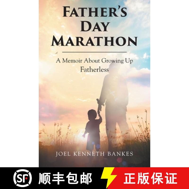 【3-4周达】Fathers Day Marathon: A Memoir About Growing Up Fatherless [9798895534625]