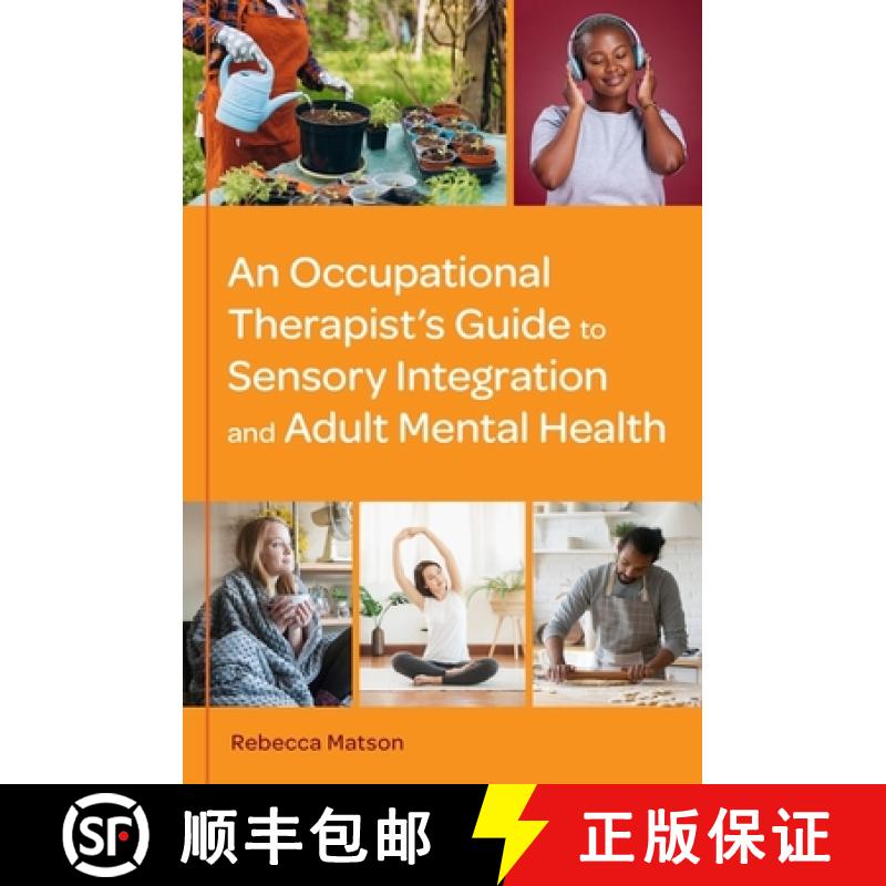 预订 An Occupational Therapist's Guide to Sensory Integration and Adult Mental Health [9781839979149]