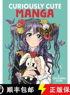 【3-4周达】Curiously Cute Manga : A Colouring Book [9781912785780]