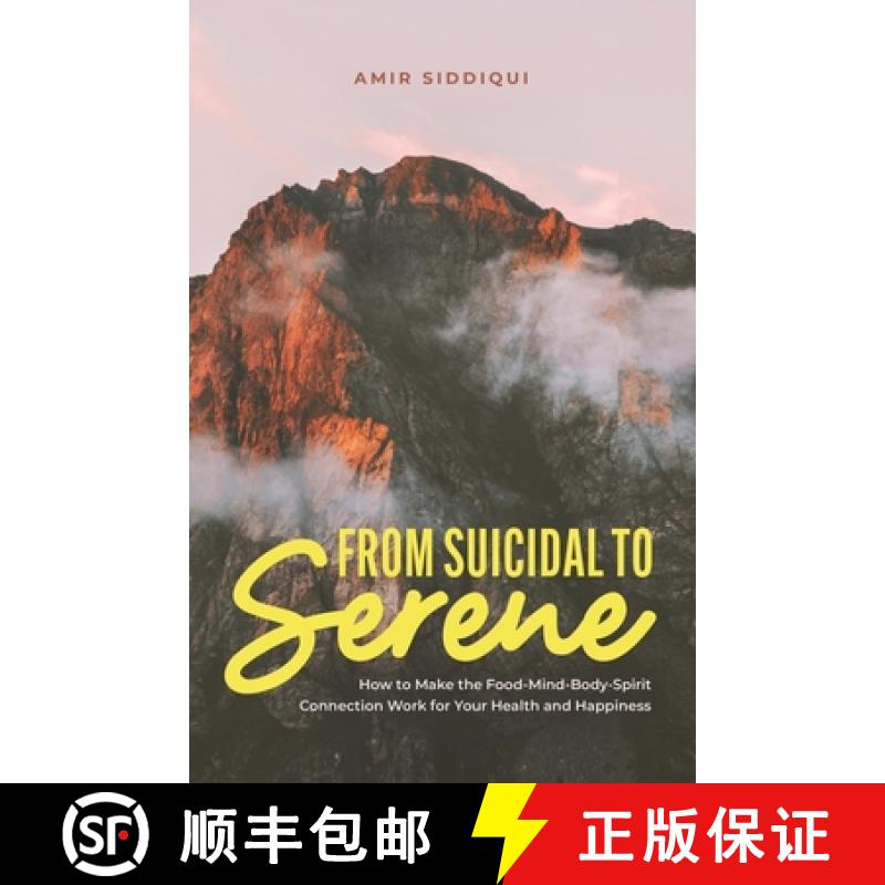 【3-4周达】From Suicidal to Serene: How to Make the Food-Mind-Body-Spirit Connection Work for Your He... [9798986004501]