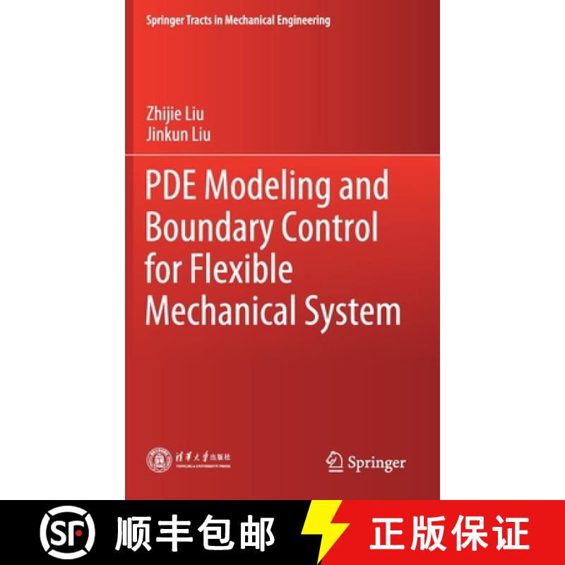 【3-4周达】Pde Modeling and Boundary Control for Flexible Mechanical System [9789811525957]