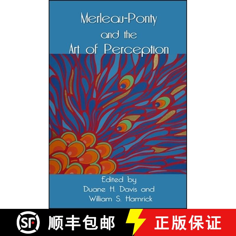 【2-3周达】Merleau-Ponty and the Art of Perception [9781438459592]